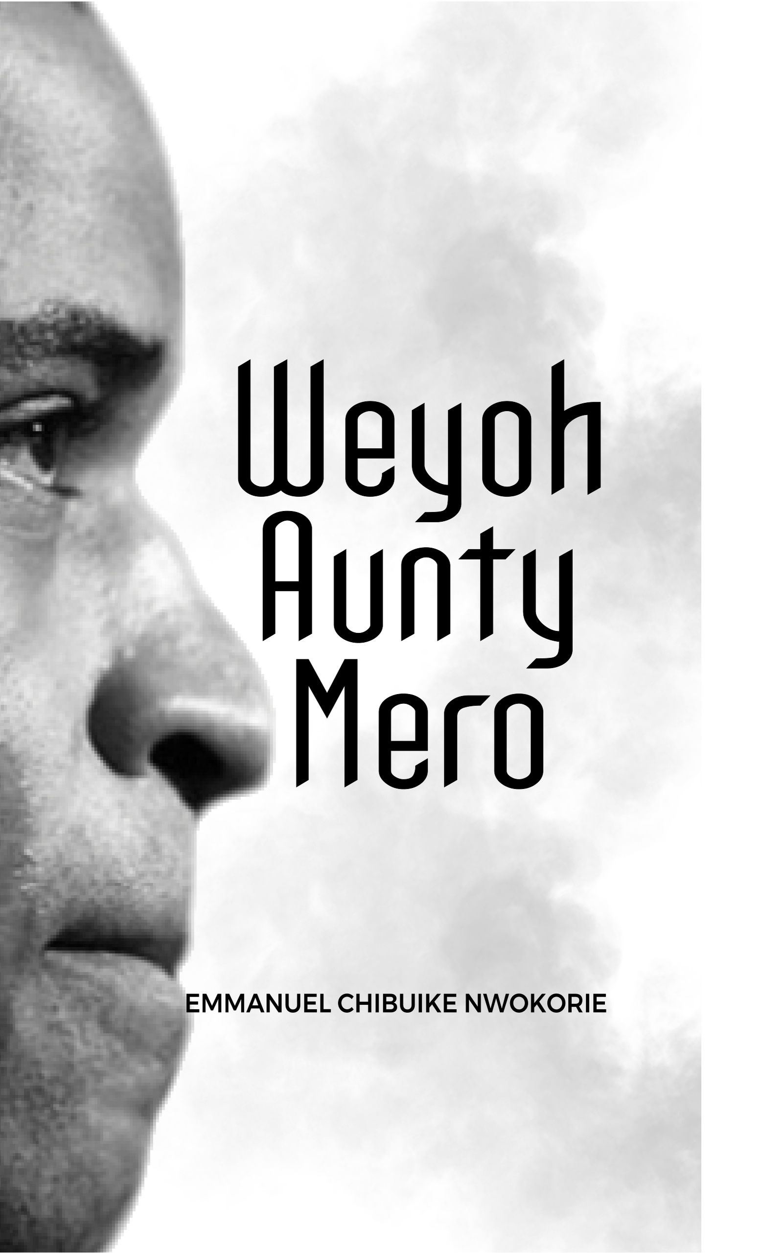 Weyoh Aunty Mero